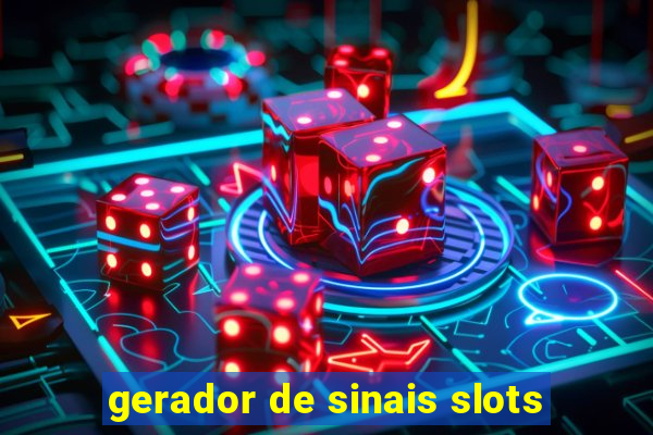 gerador de sinais slots